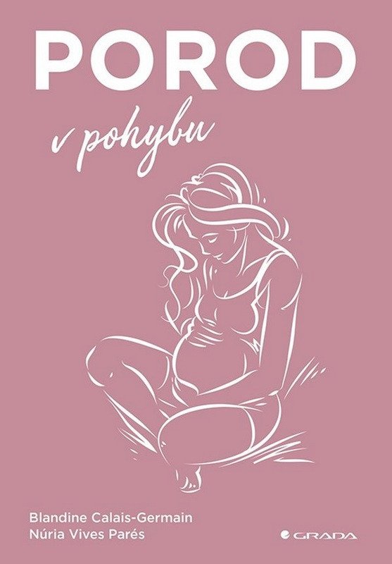 Porod v pohybu – Calais-Germain Blandine