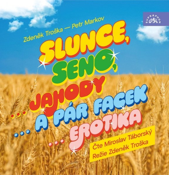 Slunce, seno Jahody, ...pár facek, ...erotika - CDmp3 (Čte Miroslav Táborský)