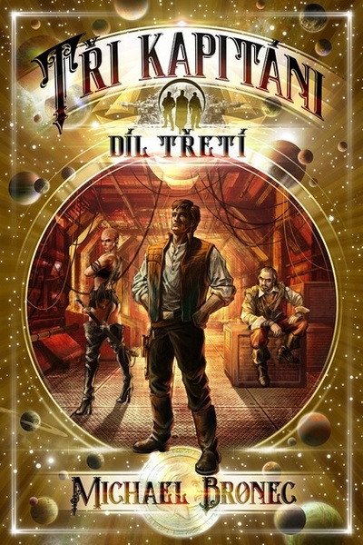 Tři kapitáni 3 – Bronec Michael (2025)