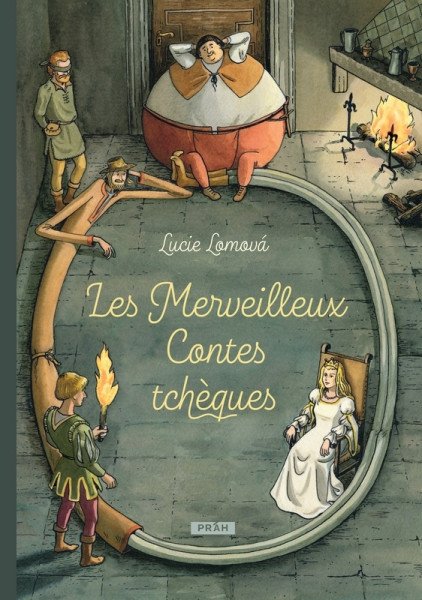 Les Merveilleux Contes tcheques / Zlaté české pohádky (francouzsky) – Lomová Lucie (2025)
