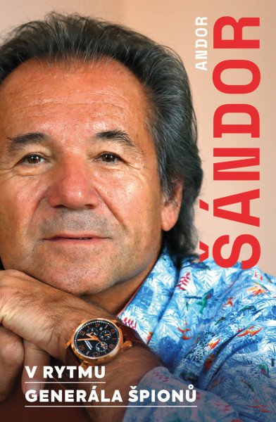 V rytmu generála špionů – Šándor Andor (2025)