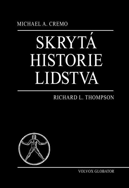 Skrytá historie lidstva – Cremo Michael A. (2025)