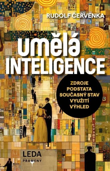 Umělá inteligence - Zdroje, podstata, současný stav, využití, výhled – Červenka Rudolf (2025)