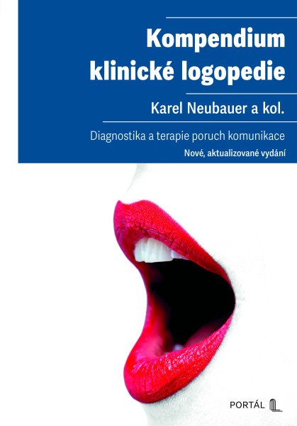 Kompendium klinické logopedie - Diagnostika a terapie poruch komunikace – Neubauer Karel (2025)