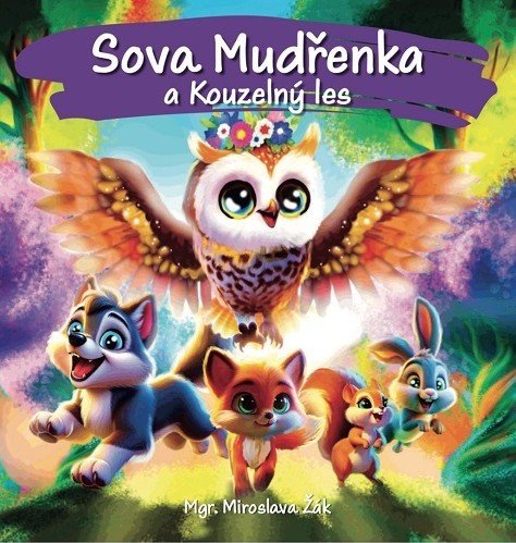 Sova Mudřenka a Kouzelný les – Žák Miroslav (2025)