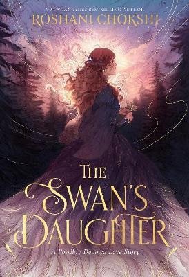 Swan´s Daughter – Chokshi Roshani (2026)