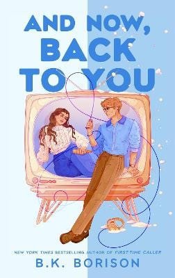 And Now, Back to You – B.K. Borison (2026)