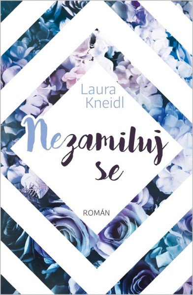 Nezamiluj se – Kneidl Laura (2026)