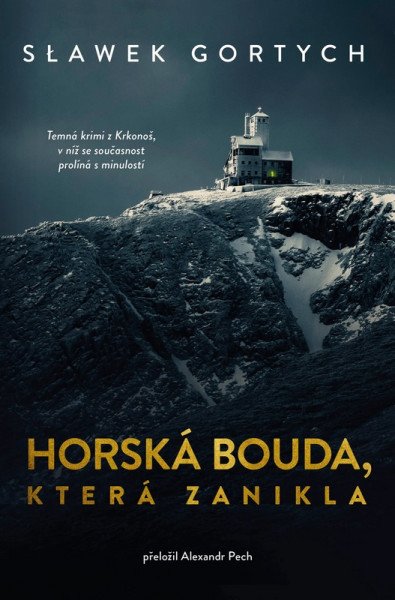 Horská bouda, která zanikla – Gortych Sławomir (2026)