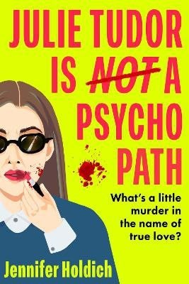 Julie Tudor Is Not a Psychopath – Jennifer Holdich (2026)