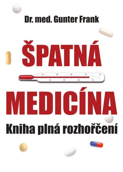 Špatná medicína - Kniha plné rozhořčení – Frank Gunter (2026)