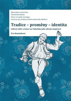 Tradice - proměny - identita: Lidový oděv a tanec na Valašsku jako zdroje inspirace – Kuminková Eva (2026)
