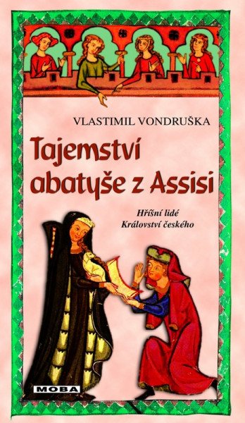 Tajemství abatyše z Assisi - Hříšní lidé Království českého – Vondruška Vlastimil (2026)