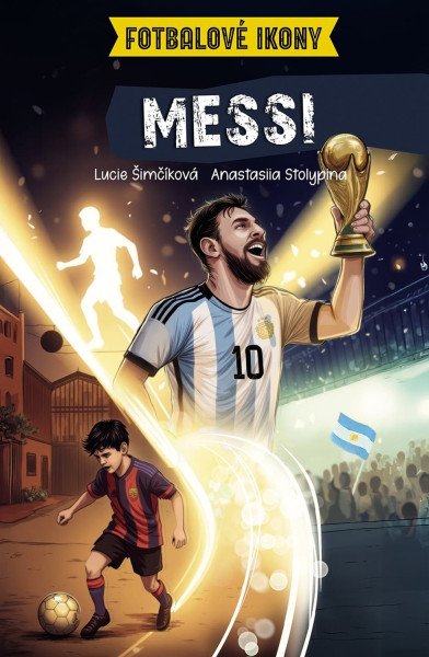 Messi - Fotbalové ikony (komiks) – Šimčíková Lucie, Vernes Yan (2026)