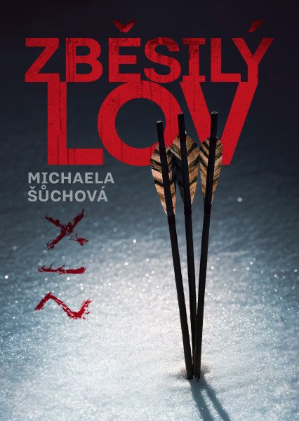 Zběsilý lov – Šůchová Michaela (2026)