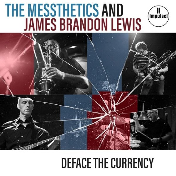 LP The Messthetics & James Brandon Lewis: Deface The Currency