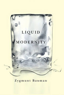 Liquid Modernity – Bauman (2000)