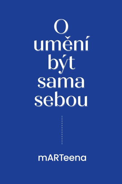 O umění být sama sebou – Odstrčilová Martina (2026)