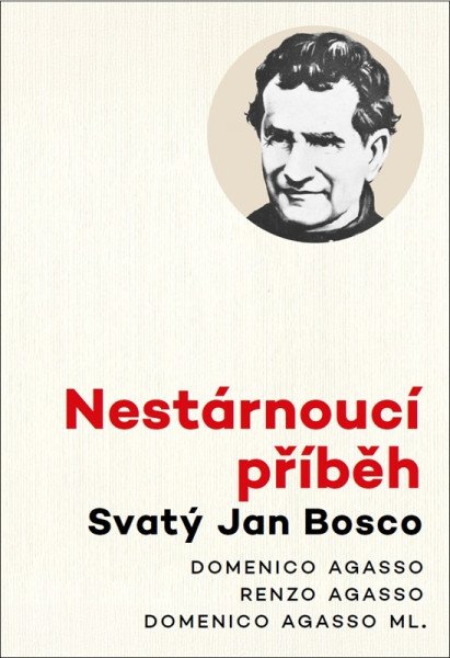 Nestárnoucí příběh - Svatý Jan Bosco – Domenico Agasso, Domenico Agasso ml., Renzo Agasso (2026)