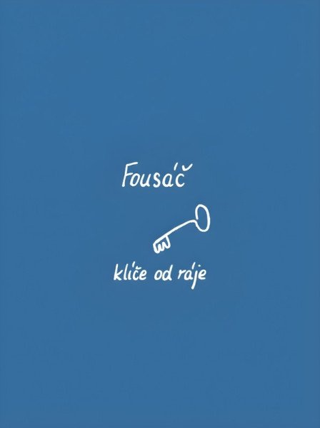 Klíče od ráje – Fousáč (2026)