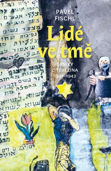 Lidé ve tmě - Deníky 1941-1943 – Fischl Pavel (2026)