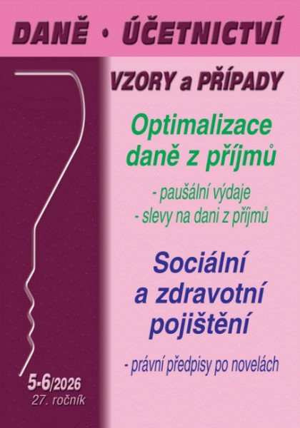 DÚVaP 5-6/2026 Optimalizace daně, Pojištění – zdravotní, sociální, nemocenské – Macháček Ivan, Pelcl Luděk (2026)