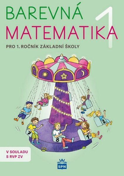 Barevná matematika 1 pro 1.ročník základní školy – Kaslová Michaela a kolektiv (2026)