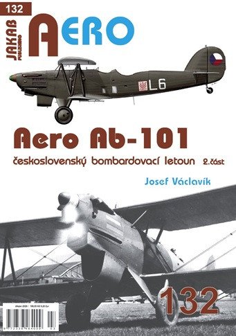 AERO 132 Aero Ab-101 československý bombardovací letoun 2. část – Václavík Josef (2026)