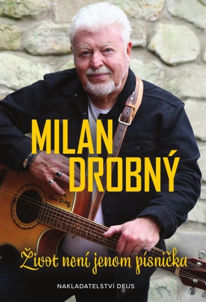 Život není jenom písnička – Drobný Milan (2026)