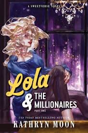 Lola & the Millionaires: Part One – Kathryn Moon (2026)