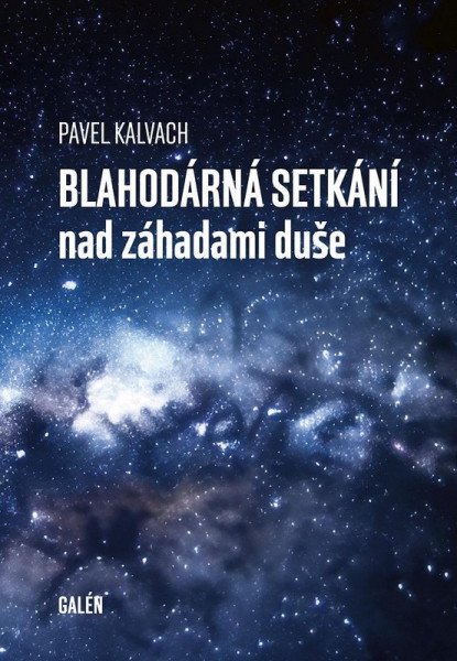 Blahodárná setkání nad záhadami duše (2026)