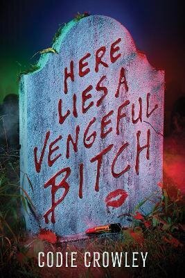 Here Lies a Vengeful Bitch (2025)