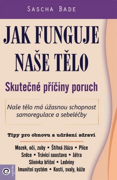 Jak funguje naše tělo - Skutečné příčiny poruch (2026)