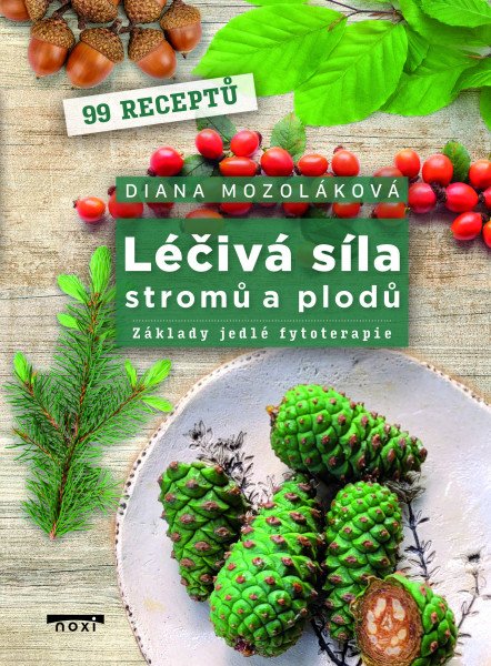 Léčivá síla stromů a plodů - Základy jedlé fytoterapie (2026)