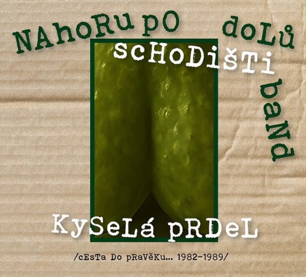 Kyselá prdel - Cesta do pravěku 1982-1989 - 2 CD