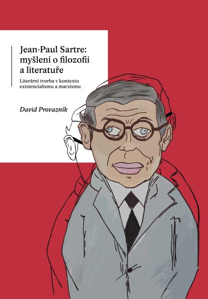 Jean-Paul Sartre: myšlení o filozofii a literatuře (2025)