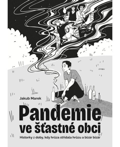 Pandemie ve šťastné obci - Historky z doby, kdy hrůza střídala hrůzu a bizár bizár (2026)