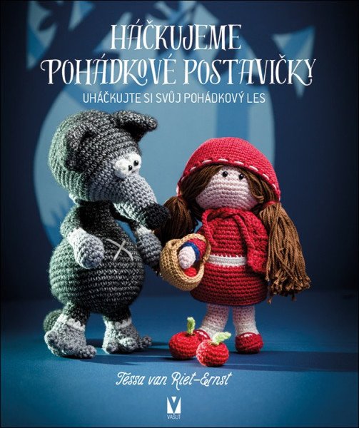 Háčkujeme pohádkové postavičky - Uháčkujte si svůj pohádkový les (2026)
