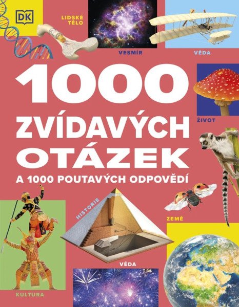 1000 zvídavých otázek a 1000 poutavých odpovědí (2026)