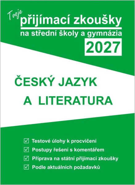 Tvoje přijímací zkoušky 2027 na střední školy a gymnázia: Český jazyk a literatura (2026)