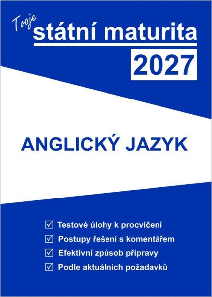 Tvoje státní maturita 2027 - Anglický jazyk (2026)