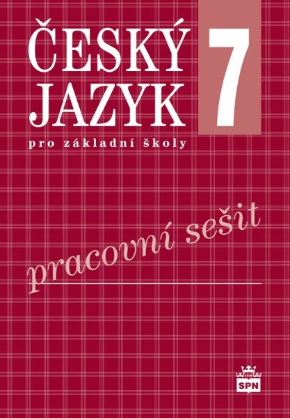 Český jazyk 7 pro základní školy - Pracovní sešit (2026)