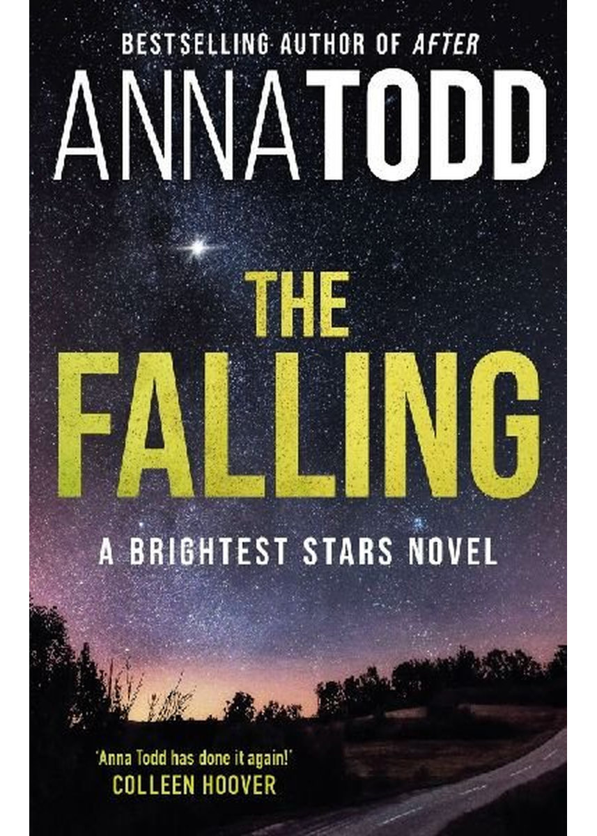 The Falling : A Brightest Stars Novel – Todd Anna (2022)