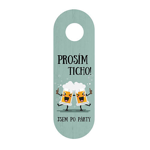 Wooden Door Hanger – Please Be Quiet, I’ve Just Been to a Party
