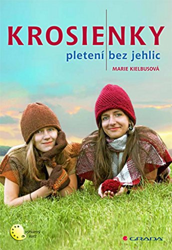 Krosienky - Pletení bez jehlic – Kielbusová Marie (2014)