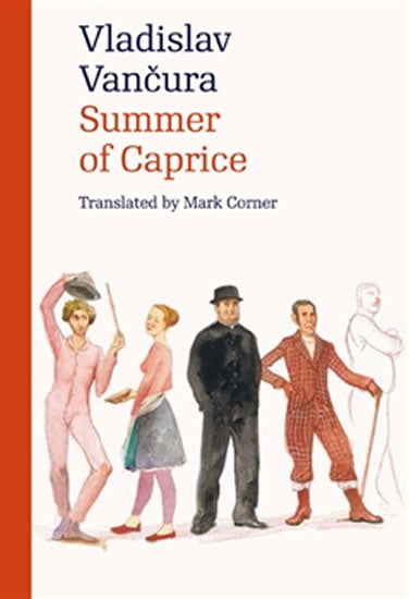 Vladislav Vancura: Summer of Caprice / Rozmarne leto (english)