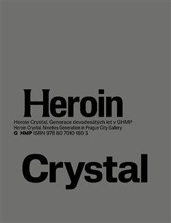 Olga Mala: Heroin Crystal (english)