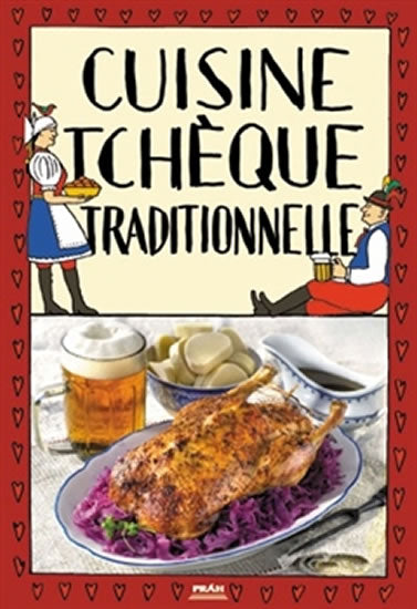 Cuisine tcheque traditionnelle / Tradicni ceska kuchyne (french)