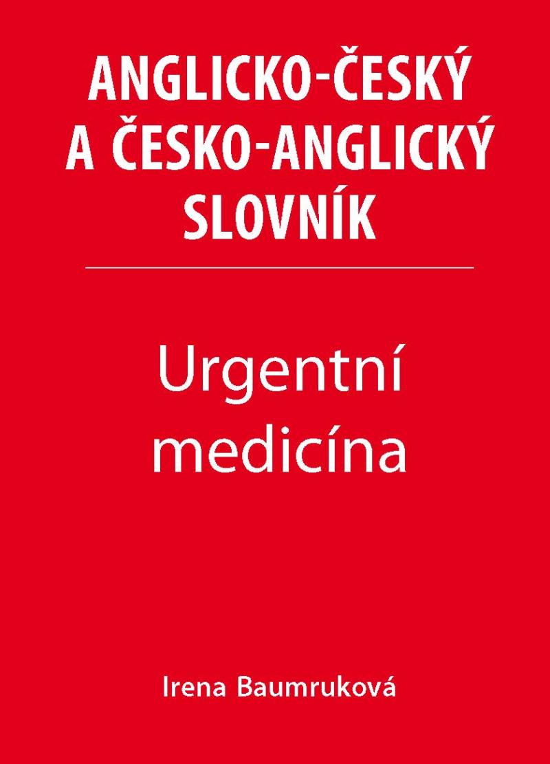 Notfallmedizin – Englisch-Tschechisch und Tschechisch-Englisch Wörterbuch