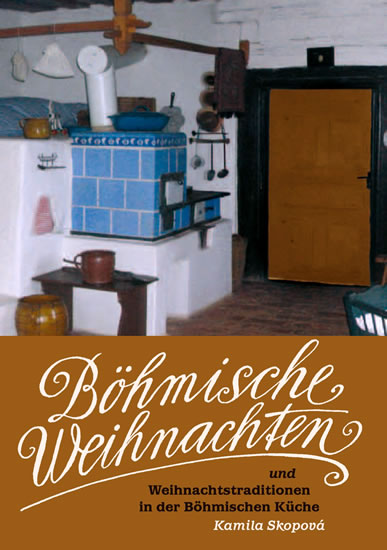 Bohmische Weihnachten und Weihnachtstraditionen in der Bohmischen Kuche (german)